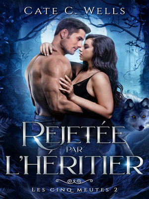 cover image of Rejetée par l'Héritier, Les Cinq Meutes T2